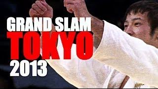 HIGHLIGHTS | GRAND SLAM TOKYO 2013 | JudoAttitude