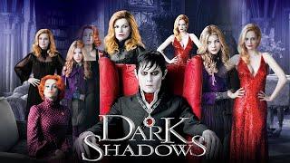 Dark Shadows (2012) Movie | Johnny Depp,Michelle Pfeiffer,Helena| Fact & Review