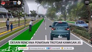 Jakarta Makin Keren. Ini Wilayah Yang Akan di Revitalisasi Trotoar Besar-Besaran Tahun 2023