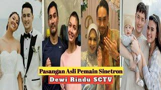 PASANGAN Asli Artis Pemain Sinetron Dewi Rindu SCTV