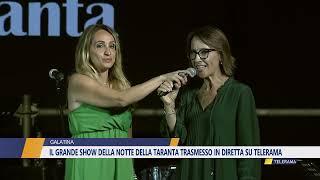 Il grande show della Notte della Taranta trasmesso in diretta su Telerama