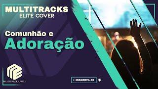 Comunhão e Adoração 4 - Comunhão e Adoração (Multitracks Elite Cover)