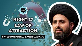 Night 27: Law of Attraction - Sayed Mohammad Baqer Qazwini | Ramadan 2024