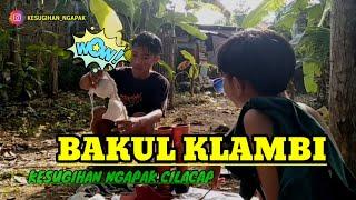 BAKUL KLAMBI || KESUGIHAN NGAPAK CILACAP #BANGKREK