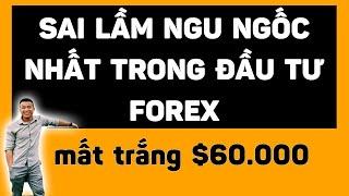 Đầu tư forex trader phải tránh sai lầm ngu ngốc khiến bạn mất đến xu cuối cùng