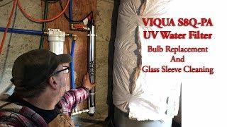VIQUA S8Q-PA UV Water Filter Bulb  Replacement And Glass Sleeve Cleaning