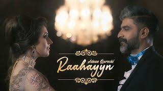 Raahayyn | Adnan Qureshi | Official Music Video