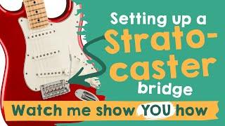 Setting up a Stratocaster bridge and how it works in depth.