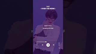 TXT – Over The Moon Lyrics #txt #overthemoon