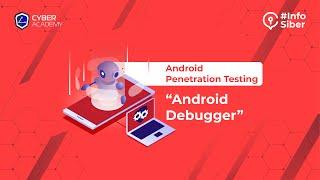 Android Debugger Tools - Kelas Android Penetration Testing