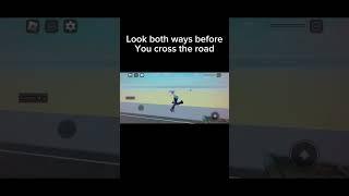 Look before you cross the road creds to @SwitchOdyssey #memes #funny #fyp #roblox