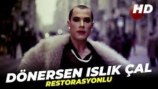 Dönersen Islık Çal | Fikret Kuşkan Türk Filmi Full İzle