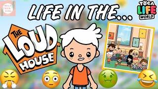 LIFE IN THE LOUD HOUSE!  TOCA LIFE WORLD 