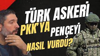 Türk Ordusu Kuzey Irak'a Pençe'sini Vurdu - Kilit Nasıl Kapatıldı? Bu Nasıl Başarıldı?