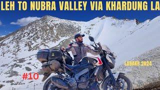 Leh To Nubra Via Khardung-La || Ladakh 2024 EP.10