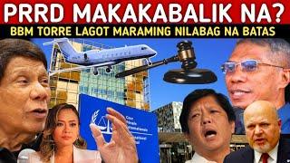 BREAKING NEWS! PRRD MAKAKAUWI NA? BBM AT TORRE MANANAGOT BINABOY NILA SI PPRD!