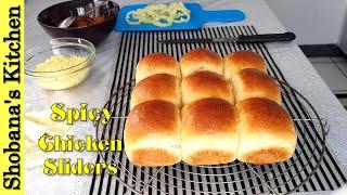 Chicken Sliders - Chicken Sliders With Homemade Dinner Rolls - Spicy Chicken Stuffed Bun