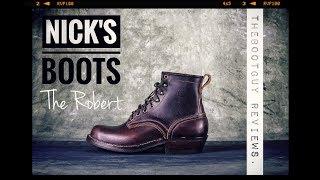 NICKS BOOTS [ The Robert ] [ The Boot Guy Reviews ]