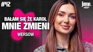 WERSOW: Bałam się, że Karol mnie zostawi