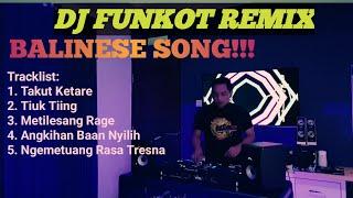 DJ Funkot Lagu Bali Remix Takut Ketare x Tiuk Tiing x Metilesang Rage x Angkihan Baan Nyilih