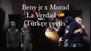 Beny jr x Morad La verdad  (Türkçe çeviri)