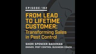 From Lead to Lifetime Customer: Transforming Sales in Pest Control | PMP Industry Insider Podcast