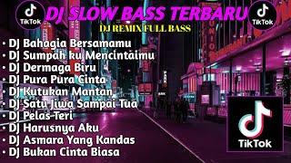 DJ SLOW BASS TERBARU 2024DJ BAHAGIA BERSAMAMUDJ SUMPAH KU MENCINTAIMUFULL BASS