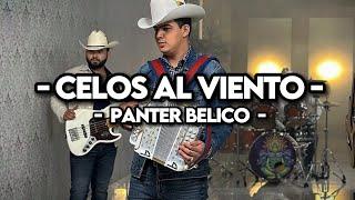 Panter Belico - Celos Al Viento (EXCLUSIVA)(INÉDITA)(LYRICS)(CORRIIDOS 2023)