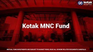 Introducing Kotak MNC Fund