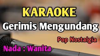 GERIMIS MENGUNDANG - KARAOKE || NADA WANITA CEWEK || Slam || Audio HQ || Live Keyboard