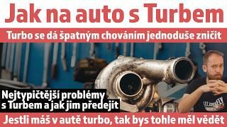 Jak na auto s Turbo motorem - Turbo se dá jednoduše zničit, jak se tomu vyhnout?