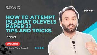 How to solve Islamiyat Paper 2 | IGCSE/O level Islamiyat Paper 2 | Tips and Tricks | Guess paper