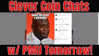Clever Coin Chats with Precious Metals Updates Tomorrow!!!