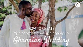 HOW TO CREATE THE PERFECT WEDDING TIMELINE FOR YOUR GHANAIAN WEDDING | Planning A Wedding In Ghana
