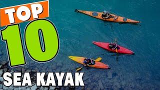 Best Sea Kayak In 2024 - Top 10 Sea Kayaks Review