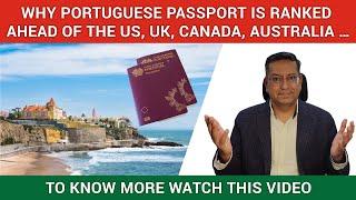 Portuguese Passport - Why Portuguese Passport is Ranked ahead of the US, UK, CANADA & other