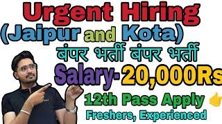 Hiring in Jaipur and Kota, Salary-20000Rs | 12th Pass Apply | Job Indiaa