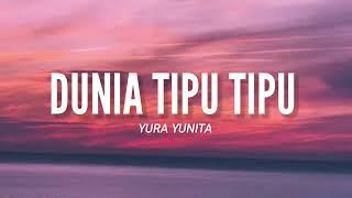 Dunia Tipu-Tipu - Yura Yunita (Cover by Della Firdatia + Lyrics) l "Puja puji tanpa kata"