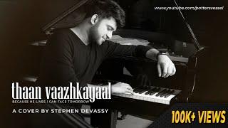 Thaan Vaazhkayaal  | Stephen Devassy Official Video