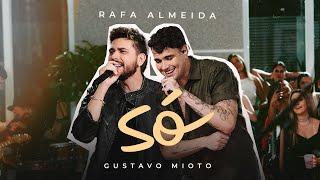 Rafa Almeida, Gustavo Mioto - Só (Clipe Oficial)