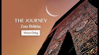 The Journey | Voice-Only | Zain Bhikha