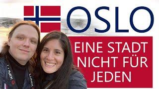 Oslo:  Eine Stadt nicht für jeden!