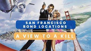 James Bond San Francisco - A View To A Kill Locations