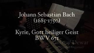 J.S. Bach “Kyrie, Gott heiliger Geist” BWV 671