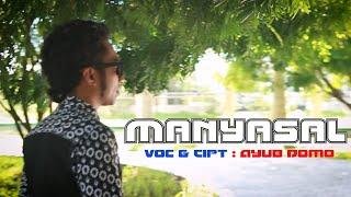 MANYASAL || Ayub Domo (Official Music Video)