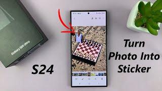 Samsung Galaxy S24/ S24 Ultra - How To Turn Photo Into Sticker