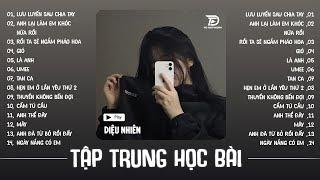 List này buồn và chill để HỌC BÀI !! Playlist Nhạc Speed Up Chill | Diệu Nhiên