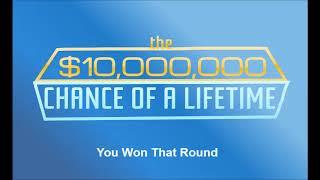 The $10,000,000 Chance of A Lifetime Track 03 You Won That Round