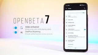 OnePlus 6 : OxygenOS Open Beta 7 w/ Video Enhancer Mode + OnePlus Roaming!