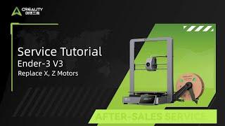 Service Tutorial Ender 3 V3 Replace X, Z Motors